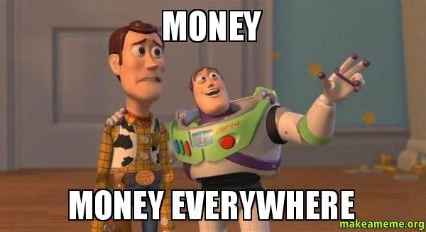 Money-money-everywhere-Money-Meme..jpg