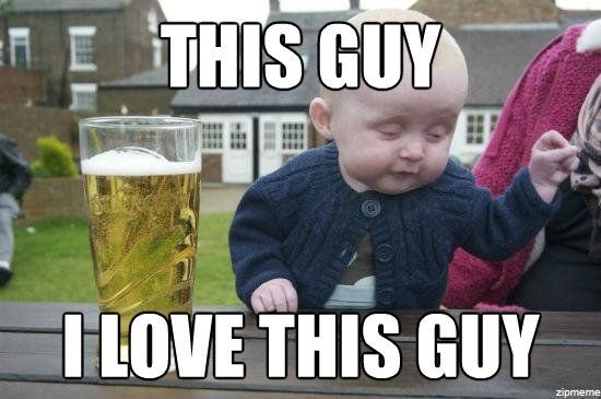 1952565c00661725d1191edd79d0d3fc_1000-images-about-drunk-baby-i-love-you-bro-meme_550-365.jpeg