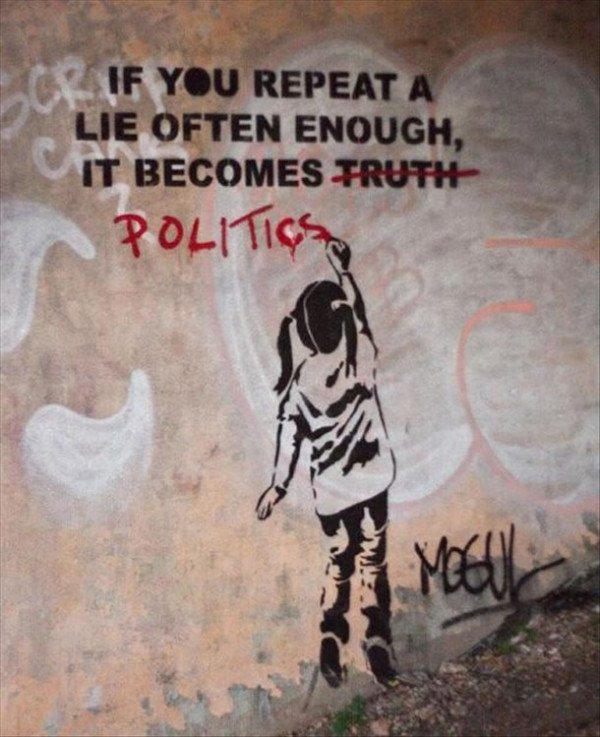 https://steemitimages.com/DQmXbKpixeUvdodC2LFPZLee2n3jYgJBuTSC36RSjUD8YND/banksy-lies-politics.jpg