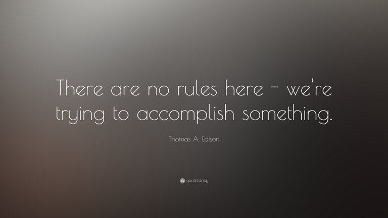 5014-Thomas-A-Edison-Quote-There-are-no-rules-here-we-re-trying-to.jpg