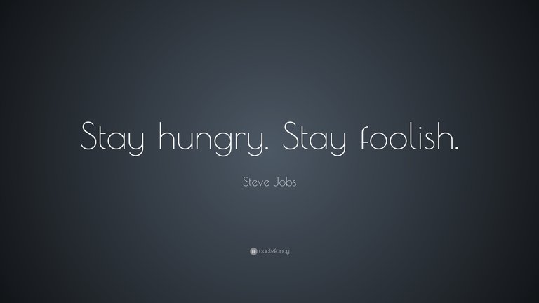 1214-Steve-Jobs-Quote-Stay-hungry-Stay-foolish.jpg