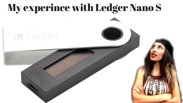 My experince with Ledger Nano S.png