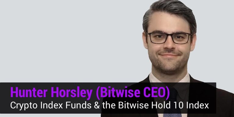 Crypto-Index-Funds-the-Bitwise-Hold-10-Index-w-Hunter-Horsley-from-Bitwise-Asset-Management-Episode-10-1.jpg