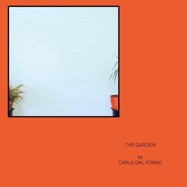 Carla dal Forno - The Garden.jpg