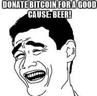 donate-bitcoin-for-a-good-cause-beer-1k13mzkxu6vfbs8skoglmvj3j1h5fygb6w.jpg