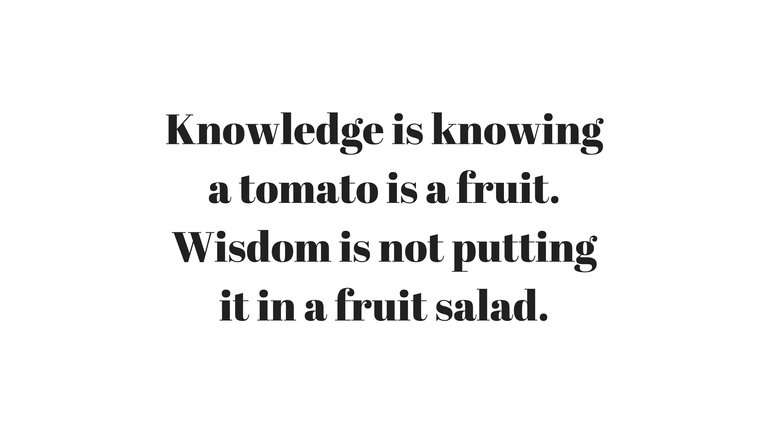 Knowledge is knowing a tomato is a fruit..jpg