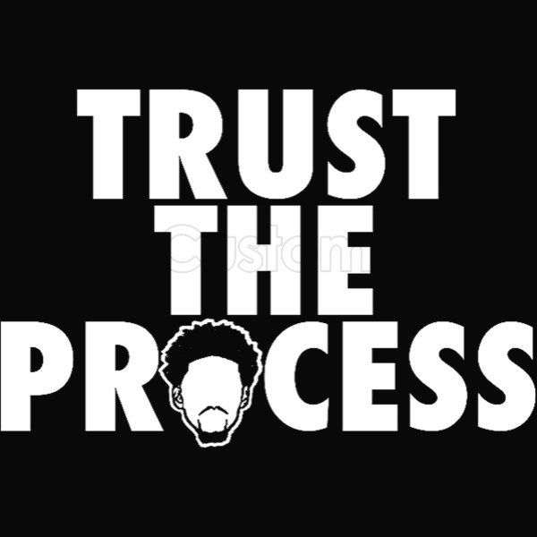 1486702364-Trust-The-Process-copy.png.jpg