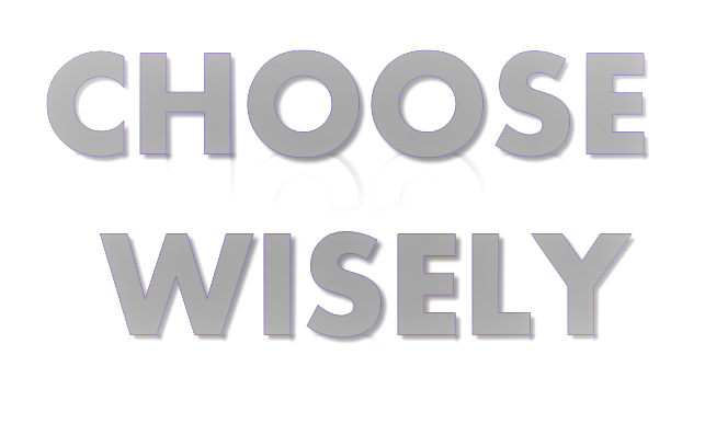 ChooseWisely.png