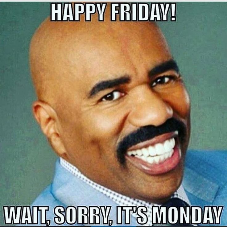 Happy-friday-wait-sorry-its-monday-Pictures.jpg