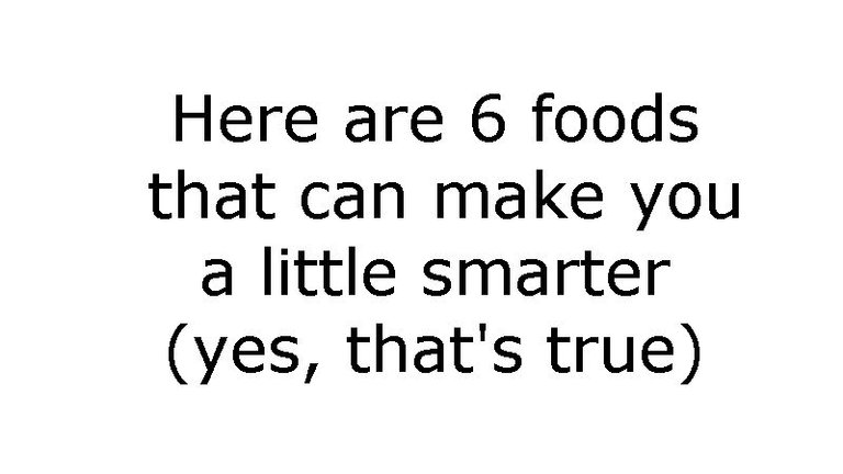 Here are 6 foods that can make you a little smarter (yes that's true).jpg