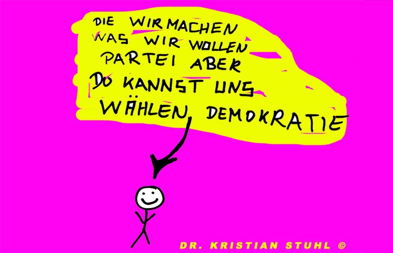 die-wir-machen-was-wir-wollen-demokratie-aber-du-kannst-uns-wählen-bunt.jpg