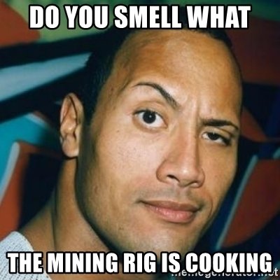 do-you-smell-what-the-mining-rig-is-cooking.jpg