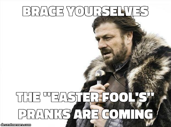 the_''easter_fool's''_pranks_are_coming.jpg