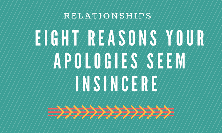 Eight reasons your apologies seem insincere.png