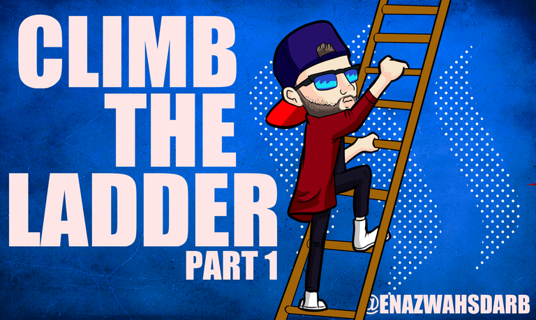 CLIMB THE LADDER PART 1-min.png