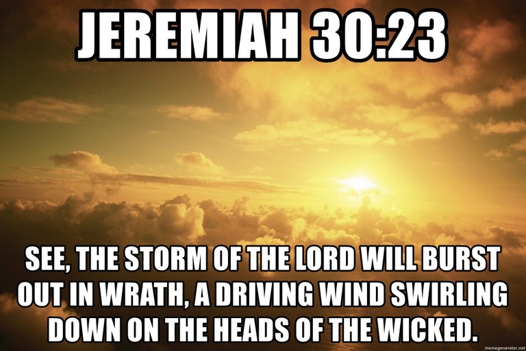 jeremiah-3023-see-the-storm-of-the-lord-will-burst-out-in-wrath-a-driving-wind-swirling-down-on-the-.jpg