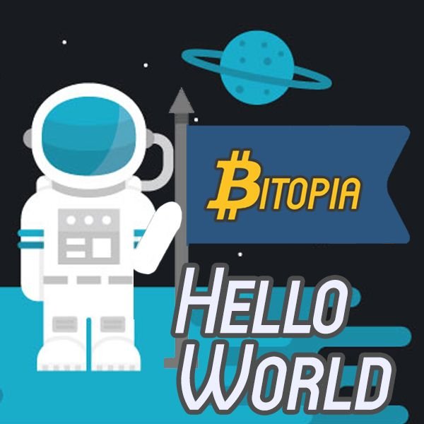 Bitopia Hello World.jpg