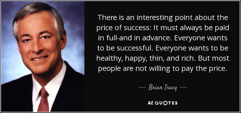 quote-there-is-an-interesting-point-about-the-price-of-success-it-must-always-be-paid-in-full-brian-tracy-72-21-71.jpg
