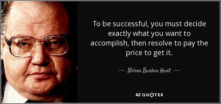 quote-to-be-successful-you-must-decide-exactly-what-you-want-to-accomplish-then-resolve-to-nelson-bunker-hunt-51-98-21.jpg