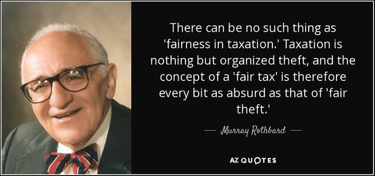 quote-there-can-be-no-such-thing-as-fairness-in-taxation-taxation-is-nothing-but-organized-murray-rothbard-57-18-06.jpg