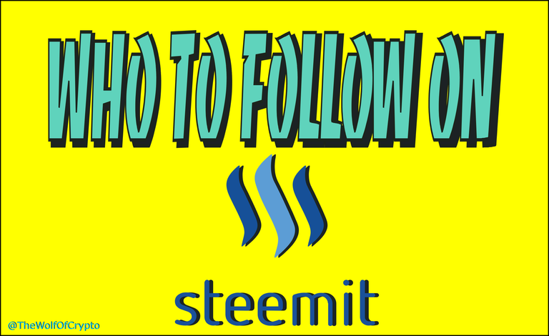 Who To Follow On Steemit @thewolfofcrypto.png