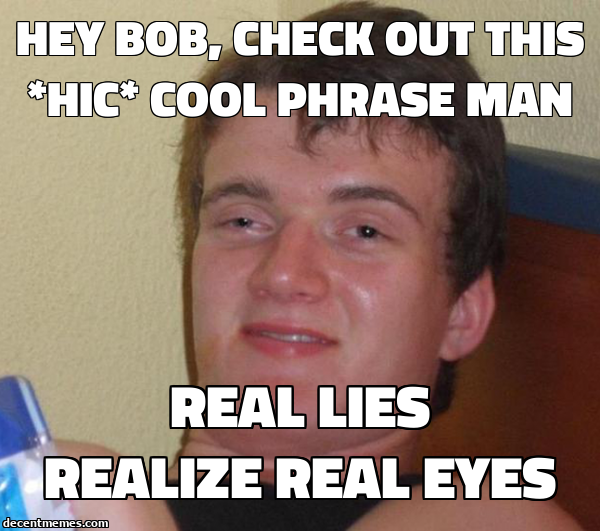 real_lies_realize_real_eyes.jpg