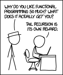 Why do you like functional programming so much? What does it actually get you? Tail recursion is its own reward.