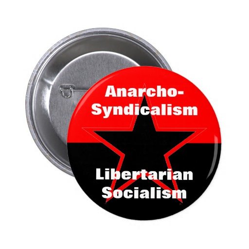 anarcho_syndicalism_libertarian_socialism_button-r0903ea2c2d8f439f8eca50d3f1bb0e1a_x7j3i_8byvr_512.jpg