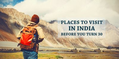 Places-to-visit-in-India-before-you-turn-30-400x199.jpg