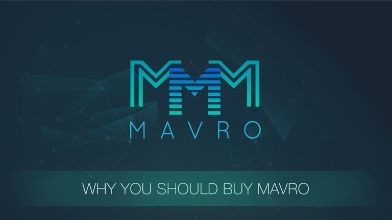 WHY YOU SHOULD BUY MAVRO.jpg