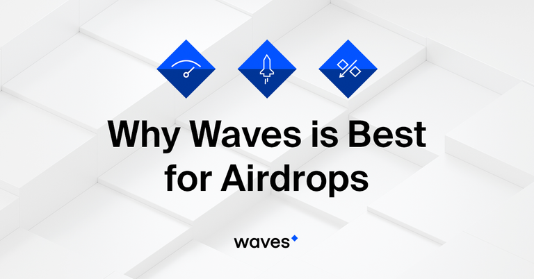 Why Waves is Best for Airdrops