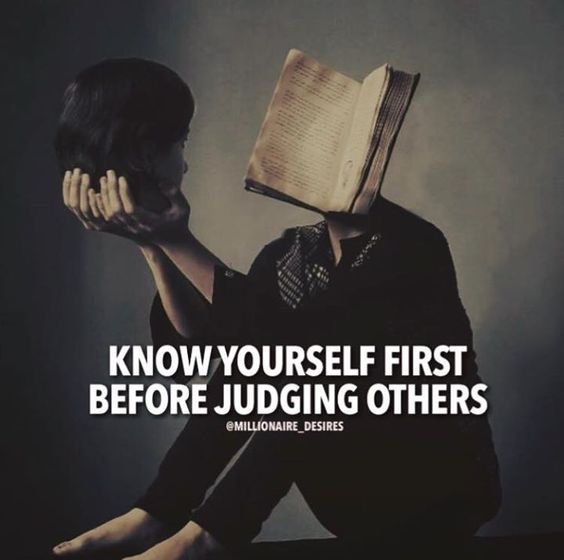 322135-Know-Yourself-First-Before-Judging-Others.jpg