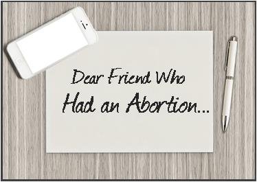 Dear friend abortion.jpg