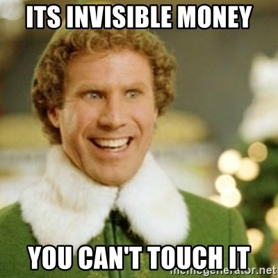 its-invisible-money-you-cant-touch-it.jpg