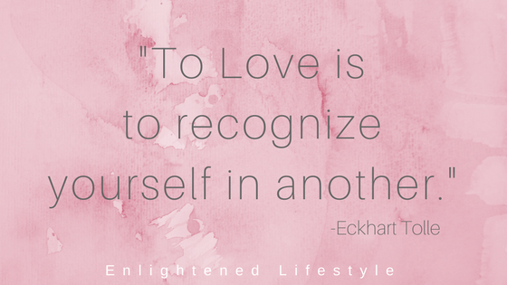 "To Love is to recognize yourself in another.".png