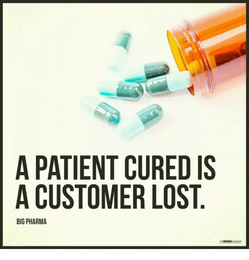 a-patient-cured-is-a-customer-lost-big-pharma-17812288.png