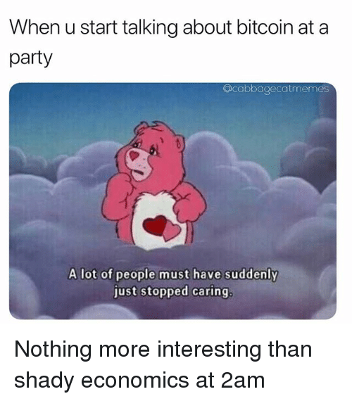 when-u-start-talking-about-bitcoin-at-a-party-acabbagecatmemes-29770842.png