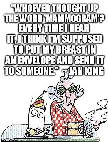 Maxine picture, word mammogram quote by Jan King.jpg