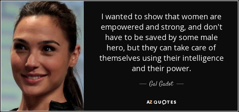 quote-i-wanted-to-show-that-women-are-empowered-and-strong-and-don-t-have-to-be-saved-by-some-gal-gadot-79-50-74.jpg