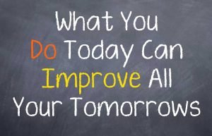 bigstock-What-You-Do-Today-Can-Improve-108188492-300x193.jpg