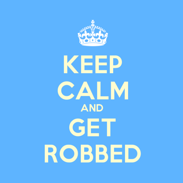 KeepCalmStudio.com-Crown-Keep-Calm-And-Get-Robbed-600x600.png