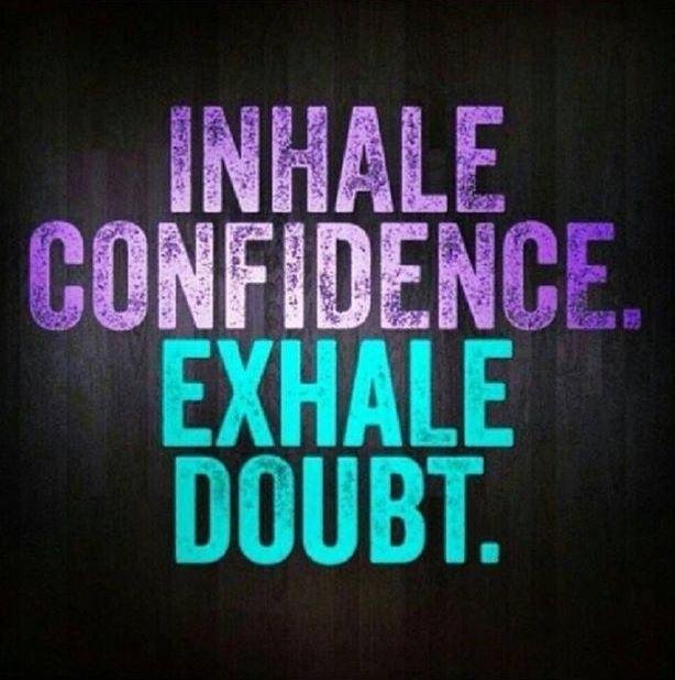 inhale-confidence-exhale-doubt-quote-1.jpg