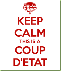 keep-calm-this-is-a-coup-d-etat_thumb.png