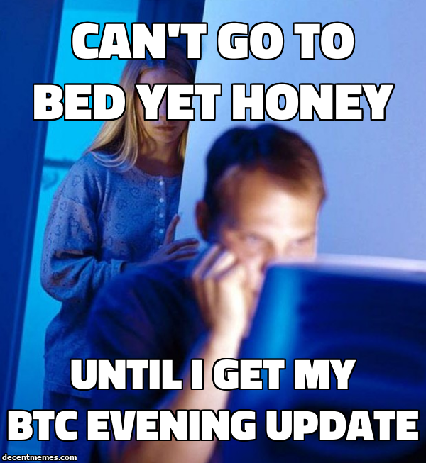 until_i_get_my_btc_evening_update.jpg.png