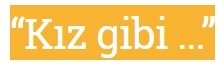 kiz-gibi.jpg