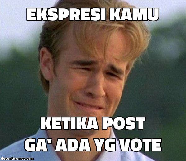 Ketika post ga' ada yg vote.jpg.png