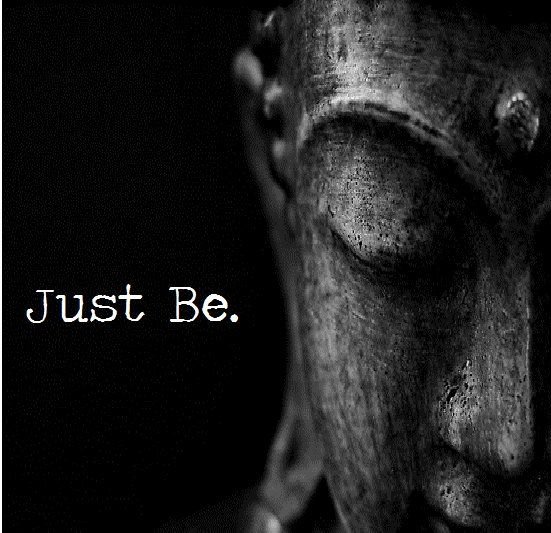 63d52cb4530eb7d0386f94a3cb1f102c--buddha-quotes-tattoo-just-be.jpg