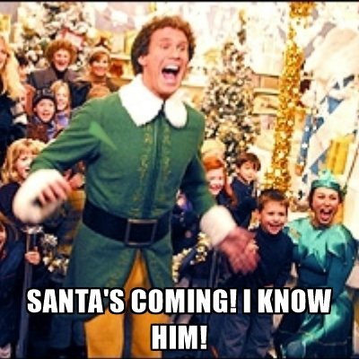 santas-coming-i-know-him.jpg