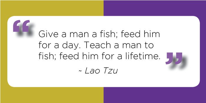 rsz_teach-sayings-give-a-man-a-fish-feed-him-for-a-day-teach-a-man-to-fish-feed-him-for-a-lifetime.jpg