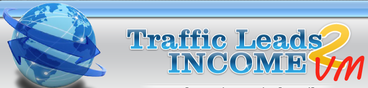 TrafficLeads2IncomeVM Banner